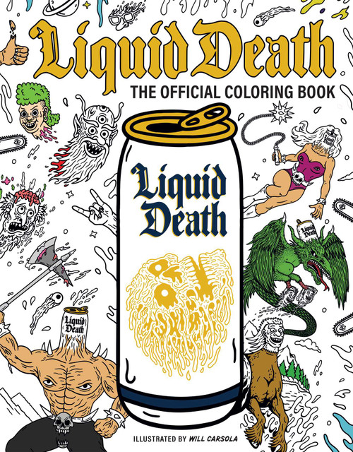 Liquid Death: The Official Coloring Book (Illustrated by Will Carsola) by Liquid Death, Will Carsola, 9798337403731