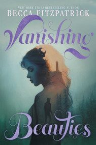 Vanishing Beauties by Becca Fitzpatrick, 9798347103751