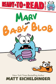 Marv and Baby Blob (Ready-to-Read Level 1) by Matt Eicheldinger, Matt Eicheldinger, 9798347103782