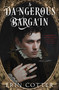 A Dangerous Bargain by Erin Cotter, 9798347103966