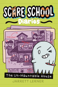 The Un-Hauntable House by Jarrett Lerner, Jarrett Lerner, 9798347107179