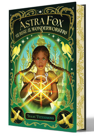 Astra Fox and the Rise of the Wonderworkers by Isaac Fitzsimons, 9798347111220