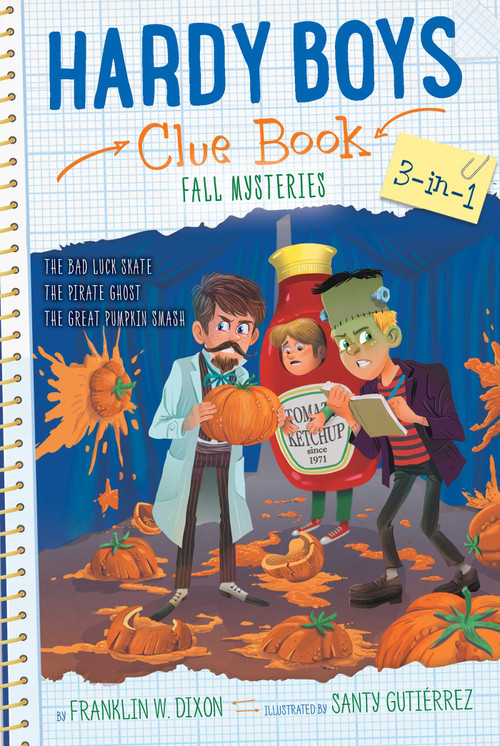 Hardy Boys Clue Book Fall Mysteries 3-in-1 (The Bad Luck Skate; The Pirate Ghost; The Great Pumpkin Smash) by Franklin W. Dixon, Matt David, Santy Gutierrez, 9798347112128