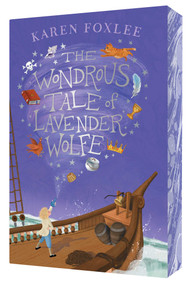 The Wondrous Tale of Lavender Wolfe by Karen Foxlee, Martina Heiduczek, 9798347114788