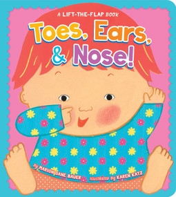 Toes, Ears, & Nose! (A Lift-the-Flap Book) by Marion  Dane Bauer, Karen Katz, 9798347117147