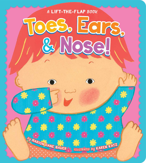 Toes, Ears, & Nose! (A Lift-the-Flap Book (Lap Edition)) by Marion  Dane Bauer, Karen Katz, 9798347117154
