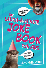 The Laugh-a-Minute Joke Book for Kids by J.W. McLaughlin, 9798347117307