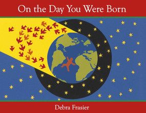 On the Day You Were Born by Debra Frasier, Debra Frasier, 9798347120505