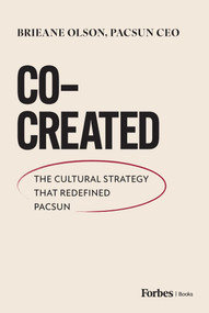 Co-Created (The Cultural Strategy That Redefined Pacsun) by Brieane Olson, 9798887508078