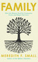 Family (How the Human Need for Connection Forms and Shapes Our Lives) by Meredith F. Small, 9798897102068