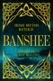 Banshee (Irish Myths Retold) by Ailbhe Malone, 9798897102105