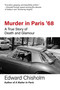 Murder in Paris '68 (A True Story of Death and Glamour) by Edward Chisholm, 9798897102181