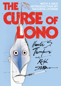 The Curse of Lono by Hunter S. Thompson, Ralph Steadman, 9780684873176