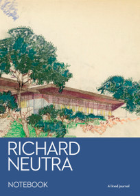 Richard Neutra Notebook (A lined journal) by Neutra Neutra Institute, 9781797240220