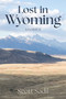 Lost in Wyoming (Stories) by Scott Sadil, 9780811778640
