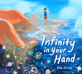Infinity in Your Hand by Deb JJ Lee, Deb JJ Lee, 9781250252647
