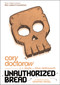 Unauthorized Bread (A Radicalized Graphic Novel) by Cory Doctorow, J. R. Doyle, Blue Delliquanti, J. R. Doyle, Blue Delliquanti, 9781250620682