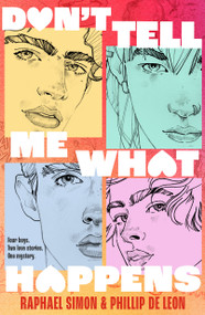 Don't Tell Me What Happens by Raphael Simon, Phillip De Leon, Phillip De Leon, 9781250376756