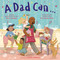A Dad Can . . . by Peter Mutabazi, Pat Zietlow Miller, Tamisha Anthony, 9780374393366