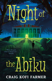 Night of the Abiku by Craig Kofi Farmer, 9781250439543