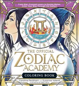 The Official Zodiac Academy Coloring Book (From Star-Crossed Lovers to Elysian Mates, Color Your Way Through the Zodiac!) by Caroline Peckham, Susanne Valenti, Andy Price, 9781507226650