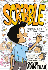Scribble (A Graphic Novel) by Gavin Aung Than, 9781250375384