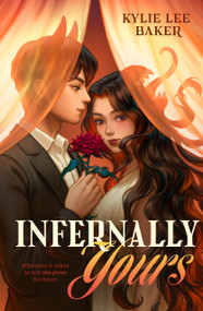 Infernally Yours by Kylie Lee Baker, 9781250424211