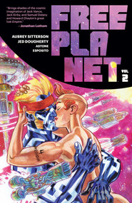Free Planet Volume 2 by Aubrey Sitterson, Jed Dougherty, 9781534331365