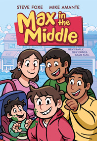 Max in the Middle (A Graphic Novel) by Steve Foxe, Mike Amante, 9781250847898