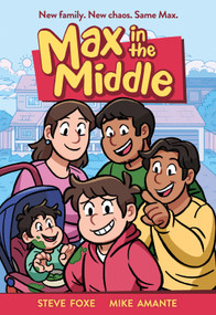Max in the Middle (A Graphic Novel) by Steve Foxe, Mike Amante, 9781250847898