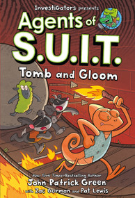 Investigators: Agents of S.U.I.T.: Tomb and Gloom by John Patrick Green, Zac Gorman, Pat Lewis, 9781250359476