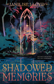 Shadowed Memories by Janilise Lloyd, 9781250459800