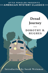 Dread Journey by Dorothy B Hughes, Sarah Weinman, 9781613161456