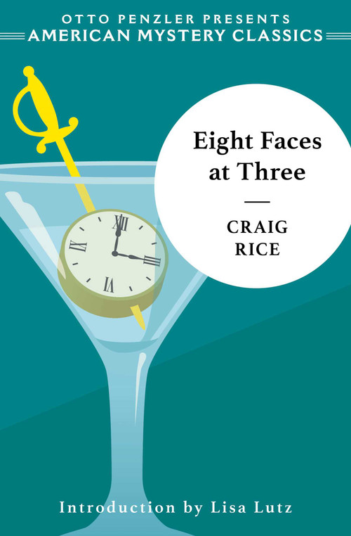 Eight Faces at Three (A John J. Malone Mystery) by Craig Rice, 9781613162187