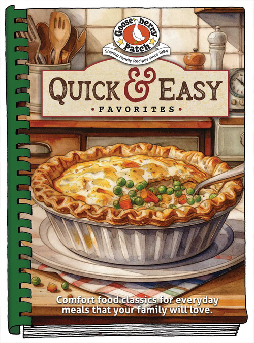 Quick & Easy Favorites (Tried-and-True Recipes for Busy Cooks) by Gooseberry Patch, 9781620936443