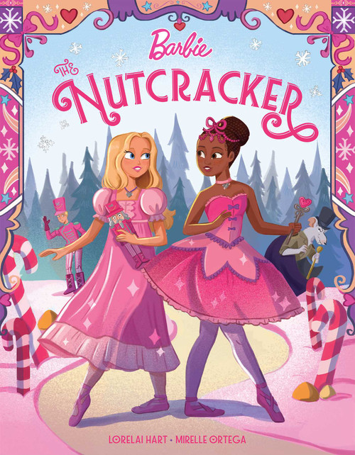 Barbie: The Nutcracker by Lorelai Hart, Mirelle Ortega, 9781640366169