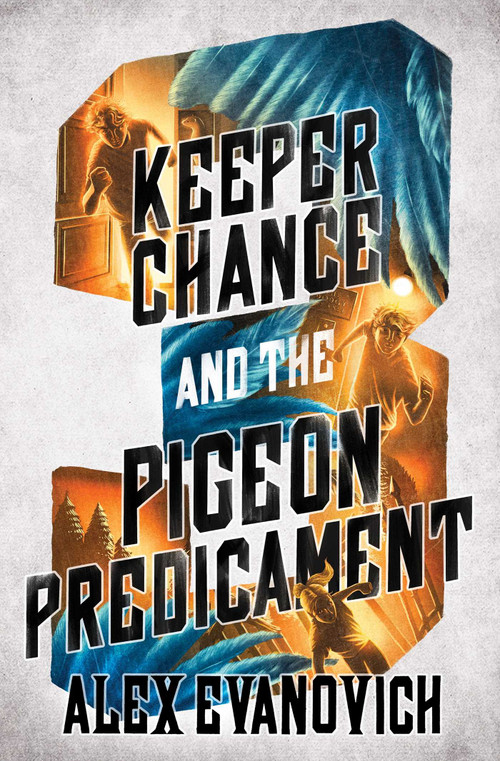 Keeper Chance and the Pigeon Predicament by Alex Evanovich, 9781665960106
