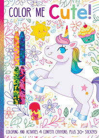 Color Me Cute! With Confetti Crayons and Stickers by Heather Burns, 9781667214399