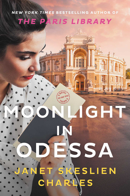 Moonlight in Odessa (A Novel) by Janet Skeslien Charles, 9781668010266