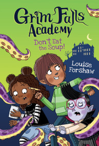 Don't Eat the Soup! by Louise Forshaw, 9781486731992