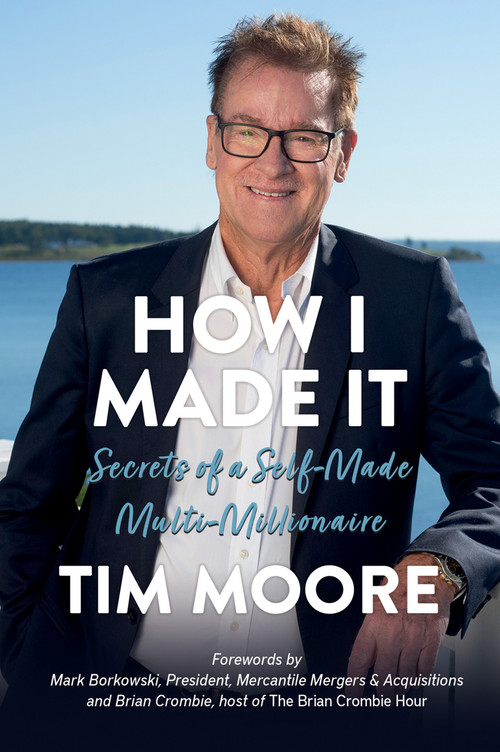 How I Made It (Secrets of a Self-Made Multi-Millionaire) by Tim Moore, 9781774715376