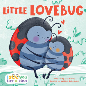 Little Lovebug by Lucy McKay, Hazel Quintanilla, 9781486732104