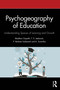 Psychogeography of Education (Understanding Spaces of Learning and Growth) by Madhavi Sripathi, T. S. Leelavati, P. Venkata Subbaiah, K. Susmitha, 9781041302216
