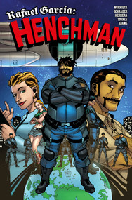 Rafael Garcia: Henchman Vol.1 by Peter Murrieta, David Schrader, Ben Herrera, 9781806182879