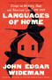 Languages of Home (Essays on Writing, Hoop, and American Lives, 1971-2025) by John Edgar Wideman, 9781668036389