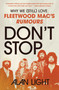 Don't Stop (Why We (Still) Love Fleetwood Mac's Rumours) by Alan Light, 9781668054383