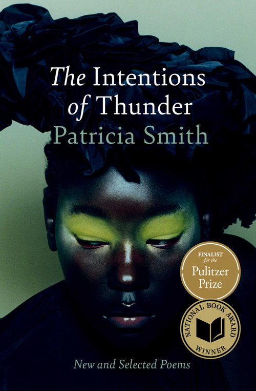 The Intentions of Thunder (New and Selected Poems) by Patricia Smith, 9781668055731