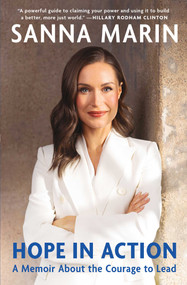 Hope in Action (A Memoir About the Courage to Lead) by Sanna Marin, 9781668069646
