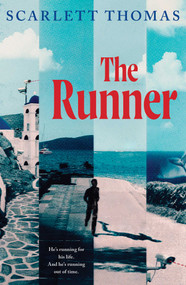The Runner by Scarlett Thomas, 9781668069967