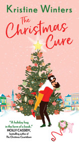 The Christmas Cure by Kristine Winters, 9781668242612